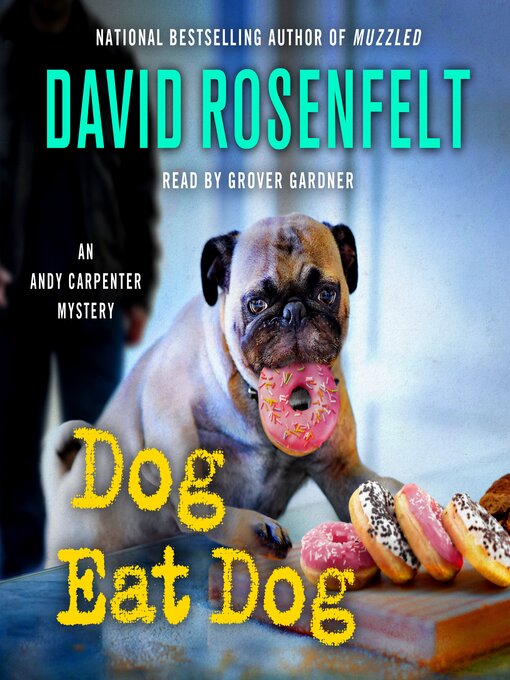 Title details for Dog Eat Dog by David Rosenfelt - Wait list
